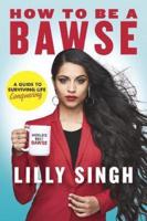 How to be a Bawse:A Guide to Conquering Life