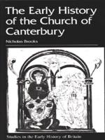 The Early History of the Church of Canterbury