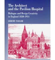 The Architect and the Pavilion Hospital