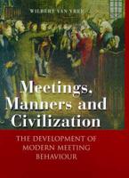 Meetings, Manners and Civilization
