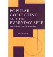 Popular Collecting and the Everyday Self
