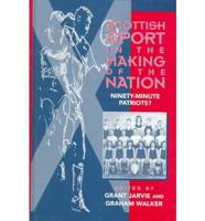 Scottish Sport in the Making of the Nation