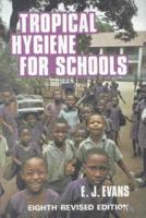 Tropical Hygiene for Schools