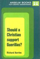 Should a Christian Support Guerillas?