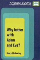 Why Bother With Adam and Eve?