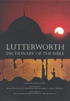 The Lutterworth Dictionary of the Bible