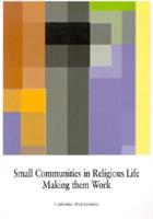 Small Communities in Religious Life