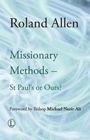 Missionary Methods: St Paul's or Ours?