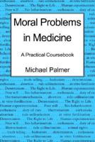 Moral Problems in Medicine