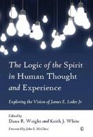 The Logic of the Spirit in Human Thought and Experience