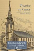 Treatise on Grace and Other Posthumously Published Writings