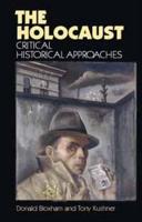The holocaust: Critical historical approaches