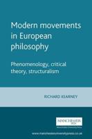 Modern Movements in European Philosophy: Phenomenology, Critical Theory, Structuralism