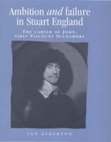 Ambition and Failure in Stuart England
