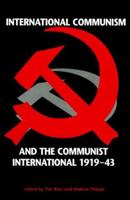 International Communism and the Communist International 1919-43