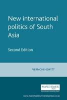 The New International Politics of South Asia