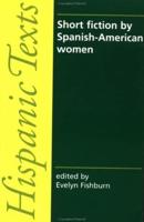 Short Fiction by Spanish-American Women