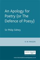 An Apology for Poetry (or the Defence of Poesy): Sir Philip Sidney: Philip Sidney