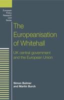 The Europeanisation of Whitehall: UK Central Government and the European Union