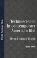 Technoscience in Contemporary American Film