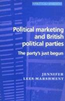 Political Marketing and British Political Parties