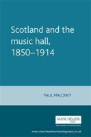 Scotland and the Music Hall, 1850-1914