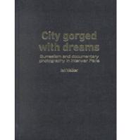 City Gorged With Dreams