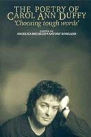'Choosing Tough Words': The Poetry of Carol Ann Duffy