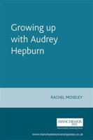 Growing Up With Audrey Hepburn