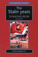 The Stalin Years: The Soviet Union 1929-1953