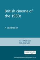 British Cinema in the 1950s: A Celebration