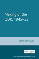 The making of the GDR, 1945-53: From antifascism to Stalinism