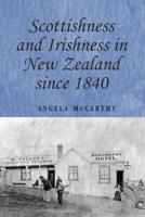 Scottishness and Irishness in New Zealand Since 1840