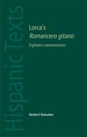 Lorcas Romancero Gitano: Eighteen Commentaries