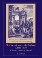 Charity and Poverty in England, C. 1680-1820