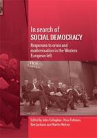 In search of social democracy: Responses to crisis and modernisation