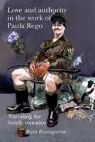 Love and authority in the work of Paula Rego: Narrating the family romance