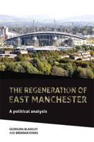 The Regeneration of East Manchester