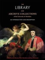 The Library and Archive Collections of the University of Aberdeen