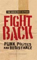 Fight Back: Punk, Politics and Resistance