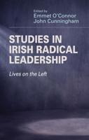 Studies in Irish radical leadership: Lives on the left