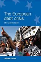 The European Debt Crisis: The Greek Case
