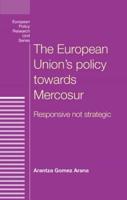 The European Union's Policy Towards Mercosur