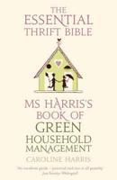 Ms Harris's Book of Green Household Management