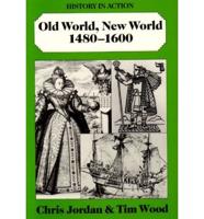 Old World, New World 1480-1600
