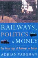 Railwaymen, Politics and Money