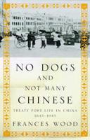 No Dogs and Not Many Chinese