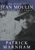 The Death of Jean Moulin