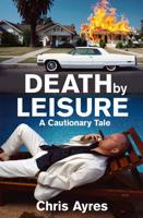 Death by Leisure