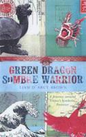 Green Dragon, Sombre Warrior